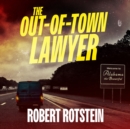 The Out-of-Town Lawyer - eAudiobook