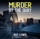 Murder by the Quay - eAudiobook
