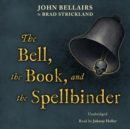 The Bell, the Book, and the Spellbinder - eAudiobook