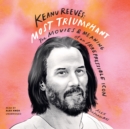 Keanu Reeves: Most Triumphant - eAudiobook