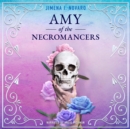 Amy of the Necromancers - eAudiobook