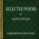 Selected Poems Aldous Huxley - eAudiobook