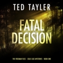 Fatal Decision - eAudiobook
