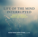 Life of the Mind Interrupted - eAudiobook