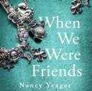 When We Were Friends - eAudiobook