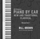 Piano by Ear: New and Traditional Classical Box Set 1 - eAudiobook