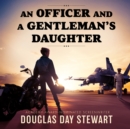 An Officer and a Gentleman's Daughter - eAudiobook