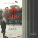 Coffee with Hitler - eAudiobook