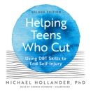 Helping Teens Who Cut, Second Edition - eAudiobook