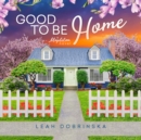 Good to Be Home - eAudiobook
