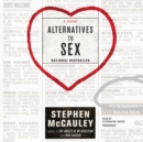 Alternatives to Sex - eAudiobook