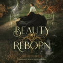 Beauty Reborn - eAudiobook
