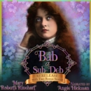Bab: A Sub-Deb - eAudiobook
