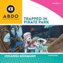 Trapped in Pirate Park - eAudiobook