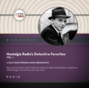 Nostalgia Radio's Detective Favorites, Vol. 1 - eAudiobook