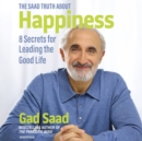 The Saad Truth About Happiness - eAudiobook