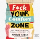 F*ck Your Comfort Zone - eAudiobook