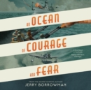 An Ocean of Courage and Fear - eAudiobook