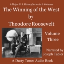 The Winning of the West, Vol. 3 - eAudiobook