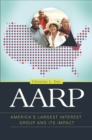 AARP : America's Largest Interest Group and Its Impact - eBook