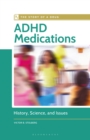 ADHD Medications : History, Science, and Issues - eBook