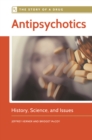 Antipsychotics : History, Science, and Issues - eBook