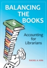 Balancing the Books : Accounting for Librarians - eBook