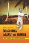 Barack Obama in Hawai'i and Indonesia : The Making of a Global President - eBook
