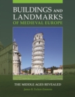 Buildings and Landmarks of Medieval Europe : The Middle Ages Revealed - eBook