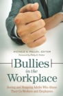 Bullies in the Workplace : Seeing and Stopping Adults Who Abuse Their Co-Workers and Employees - eBook