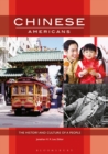 Chinese Americans : The History and Culture of a People - eBook