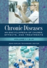 Chronic Diseases : An Encyclopedia of Causes, Effects, and Treatments [2 volumes] - eBook