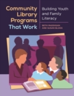 Community Library Programs That Work : Building Youth and Family Literacy - eBook