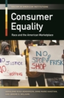 Consumer Equality : Race and the American Marketplace - eBook
