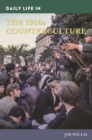 Daily Life in the 1960s Counterculture - eBook