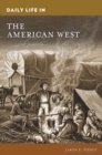 Daily Life in the American West - eBook