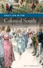 Daily Life in the Colonial South - eBook