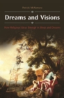 Dreams and Visions : How Religious Ideas Emerge in Sleep and Dreams - eBook