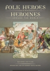 Folk Heroes and Heroines around the World - eBook
