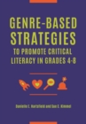 Genre-Based Strategies to Promote Critical Literacy in Grades 4-8 - eBook