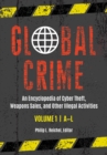 Global Crime : An Encyclopedia of Cyber Theft, Weapons Sales, and Other Illegal Activities [2 volumes] - eBook