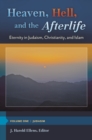 Heaven, Hell, and the Afterlife : Eternity in Judaism, Christianity, and Islam [3 volumes] - eBook