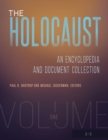 The Holocaust : An Encyclopedia and Document Collection [4 volumes] - eBook