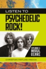 Listen to Psychedelic Rock! : Exploring a Musical Genre - eBook