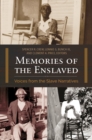 Memories of the Enslaved : Voices from the Slave Narratives - eBook