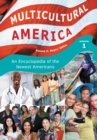 Multicultural America : An Encyclopedia of the Newest Americans [4 volumes] - eBook