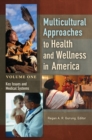 Multicultural Approaches to Health and Wellness in America : [2 volumes] - eBook