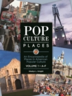 Pop Culture Places : An Encyclopedia of Places in American Popular Culture [3 volumes] - eBook