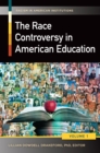 The Race Controversy in American Education : [2 volumes] - eBook