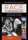 Race in American Film : Voices and Visions That Shaped a Nation [3 volumes] - eBook
